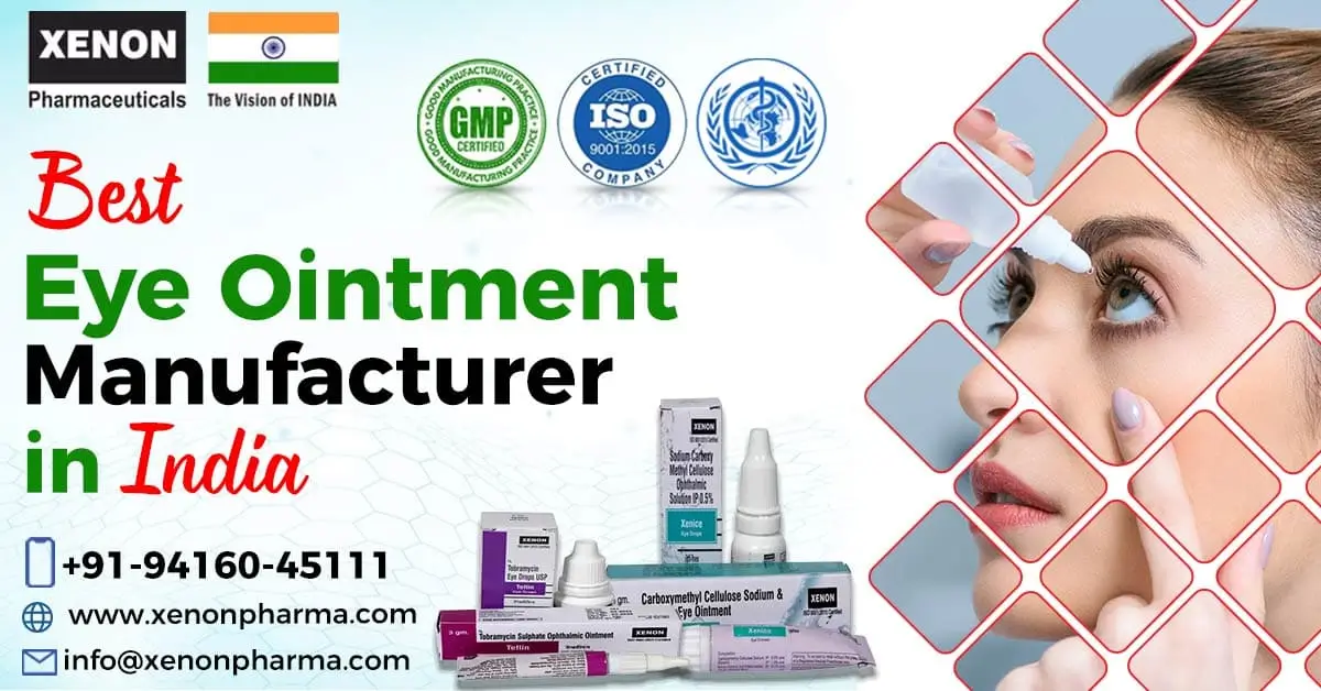 Top Eye Ointment Manufacturer India | Xenon Pharmaceuticals