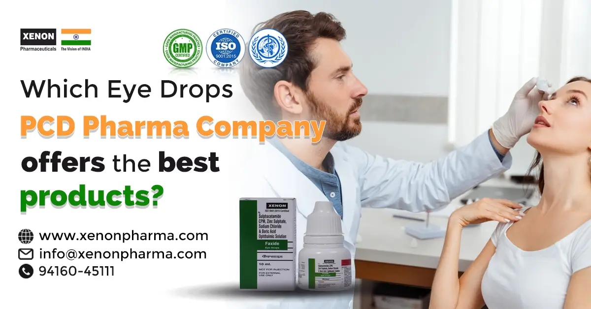 Which Eye Drops PCD Pharma Company offers the Best Products? | Xenon Pharmaceuticals