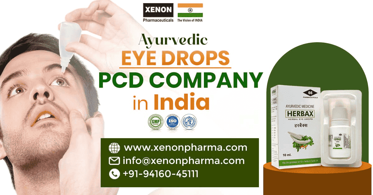 The Benefits of Partnering with an Ayurvedic Eye Drops PCD Company in India | Xenon Pharmaceuticals